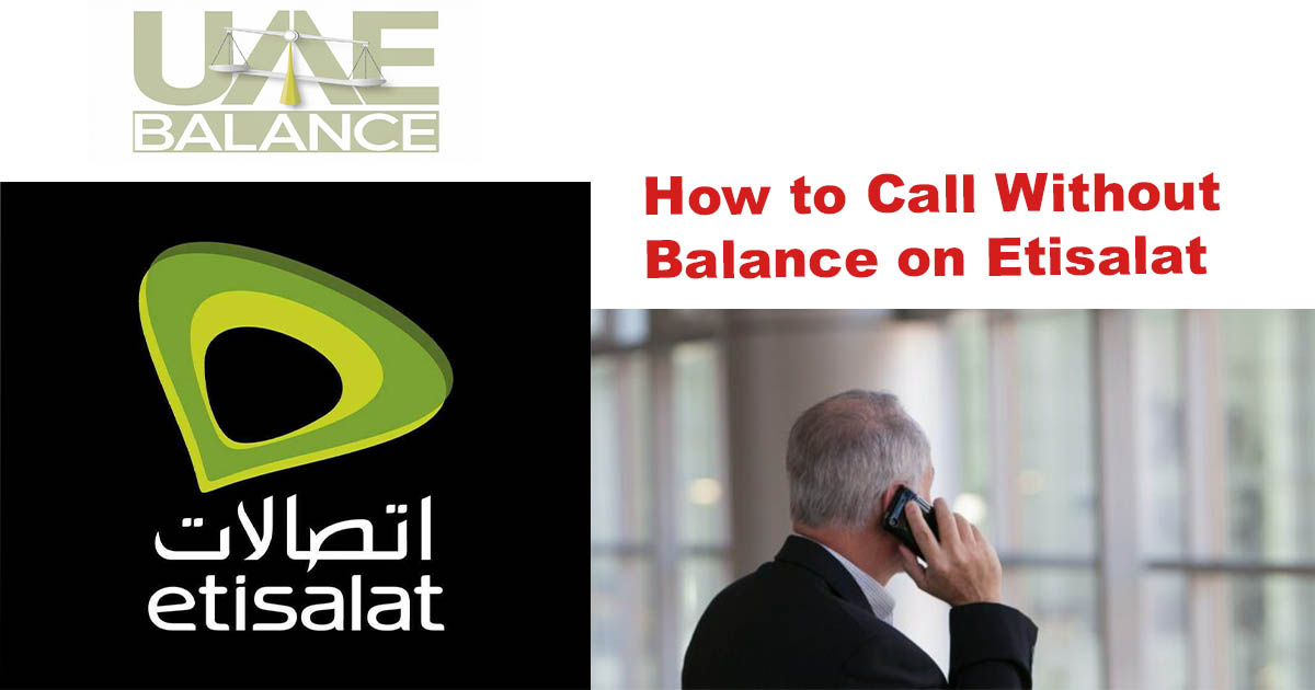How to Call Without Balance on Etisalat: Tips for emergency!
