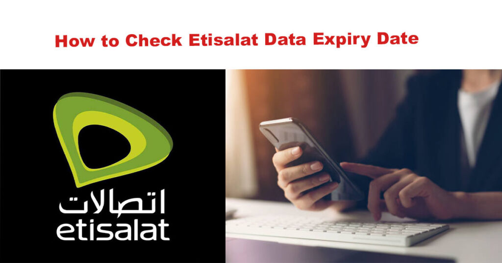 How to Check Etisalat Data Expiry Date