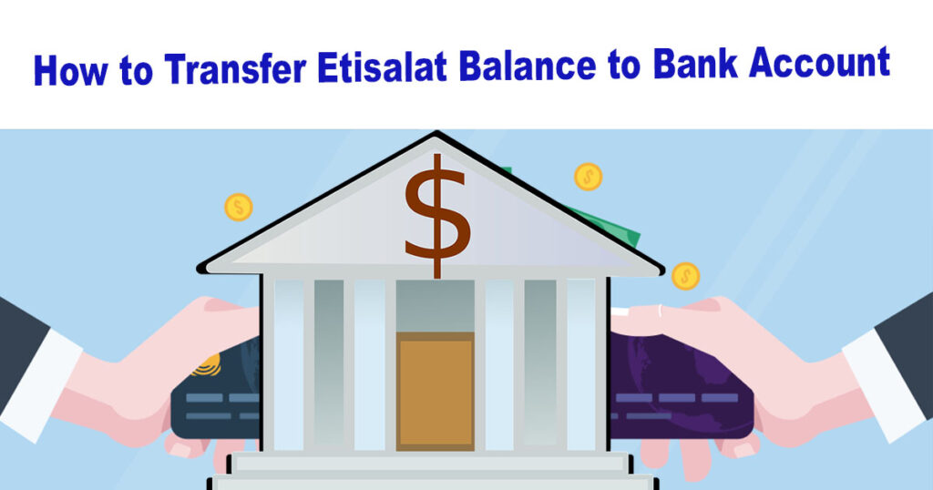 How to Transfer Etisalat Balance to Bank Account