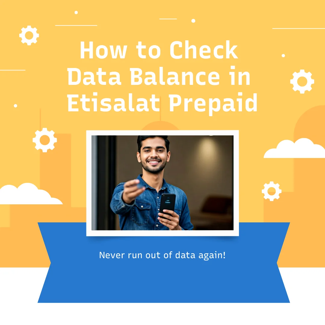 How to Check Data Balance in Etisalat Prepaid: Quick Guide
