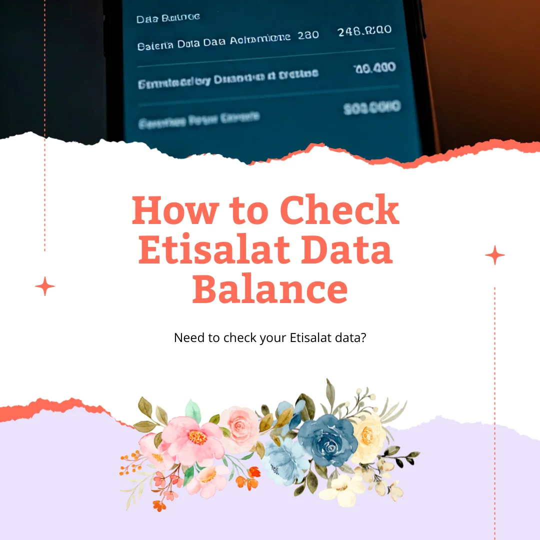How to Check Etisalat Data Balance: Quick Guide